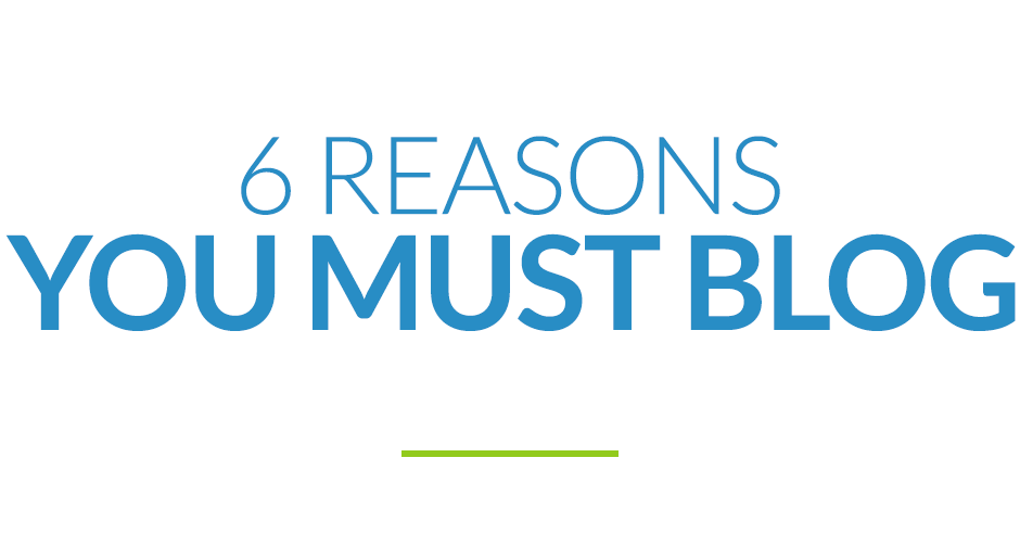 6-reasons-you-must-blog.png