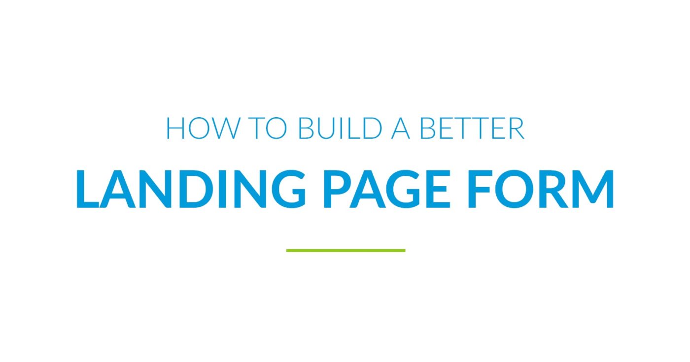 How To Build A Better Landing Page Form - MINDSCAPE